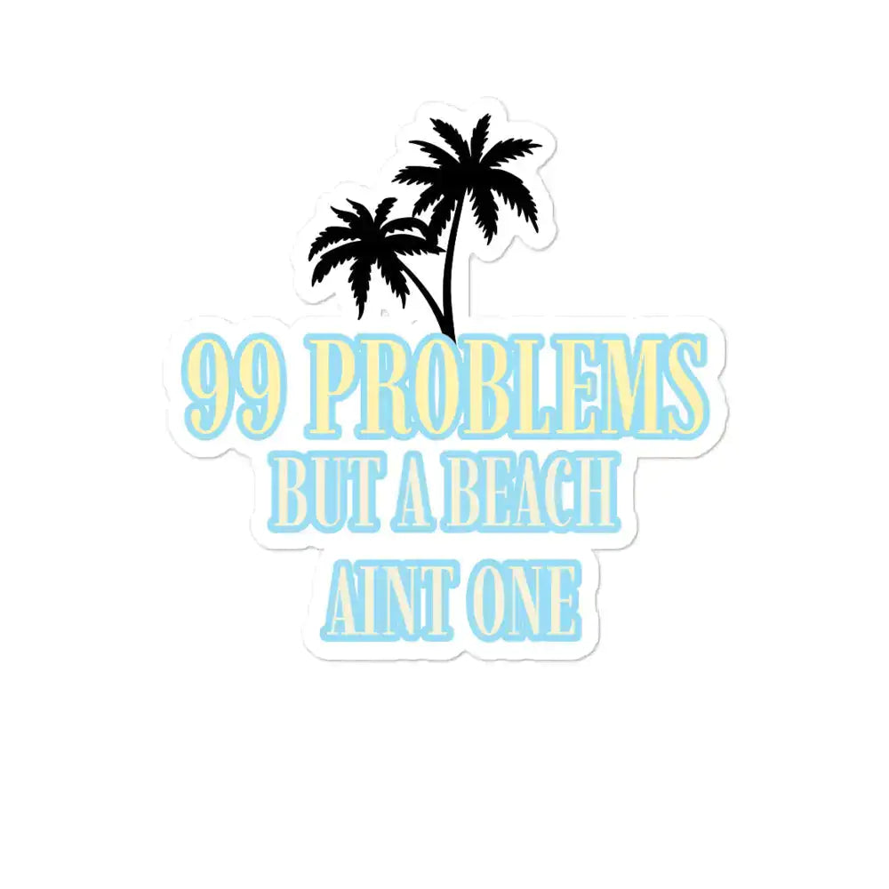 99 Problems stickers